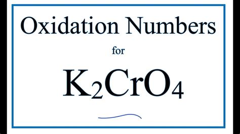 How to find the Oxidation Number for Cr in K2CrO4 (Potassium chromate ...