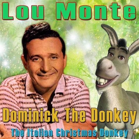 Dominick the Donkey (The Italian Christmas Donkey) by Lou Monte : Napster