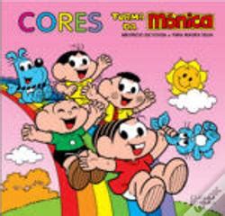 Cores Turma Da Monica - Cores - Turma da Mónica - Livro - WOOK