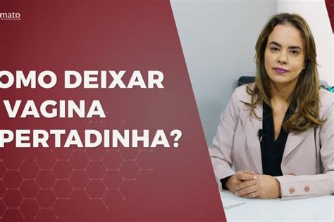 Comendo A Bucetinha Apertadinha - O que fazer para deixar minha Vagina Apertadinha? - Amato