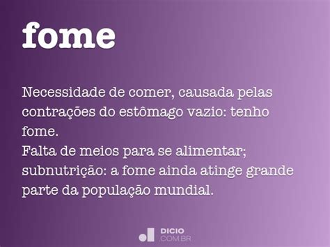 O Que Significa Fome - Fome - Dicio, Dicionário Online de Português