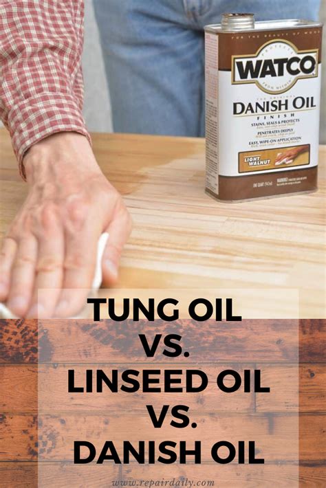 Tung Oil vs. Linseed Oil vs. Danish Oil | Watco, Tung oil, Danish oil