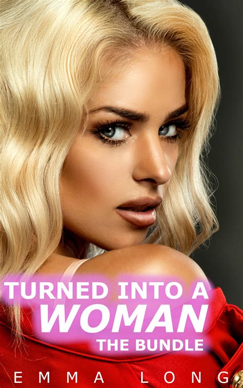TURNED INTO A WOMAN: 10 GENDER SWAP BOOKS MEGA BUNDLE by Emma Long