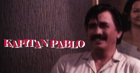 kapitan pablo february    kapamilya blockbuster