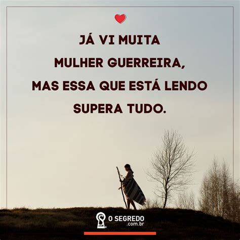 Frases De Mulheres Guerreira - Mensagem para mulher guerreira | Citações de estilo, Frases dia da ...