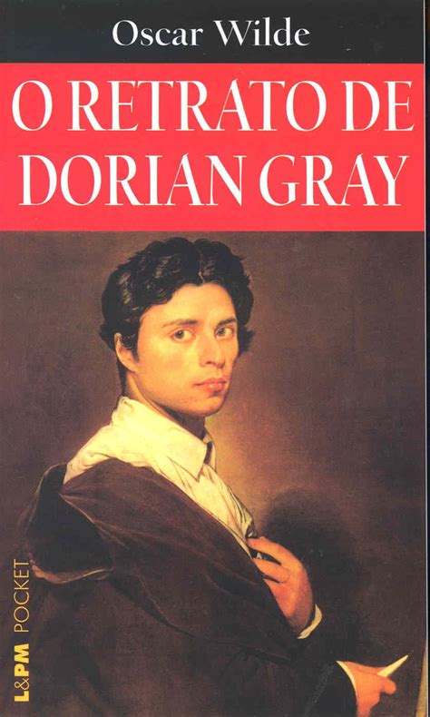O Retrato De Dorian Gray Pdf - O Retrato De Dorian Gray - Coleção L&PM Pocket PDF Oscar Wilde