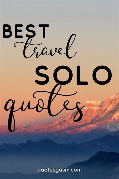 100+ Best Solo Travel Quotes to Inspire You to Explore the World | Solo ...