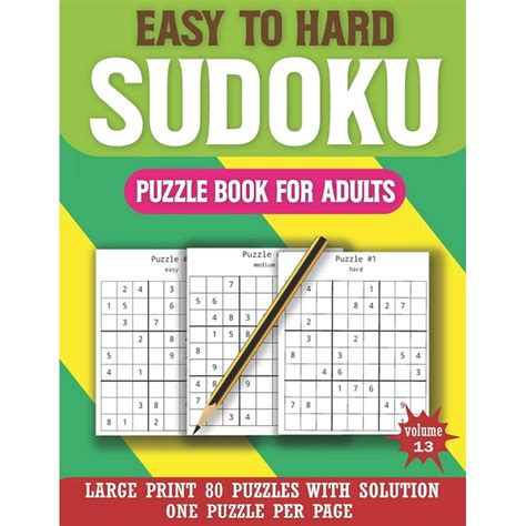 Easy To Hard Sudoku Puzzle Book For Adults: Large Print Sudoku Puzzle ...