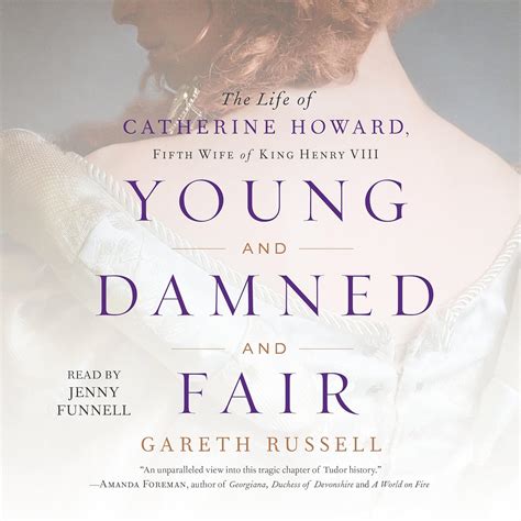Amazon.com: Young and Damned and Fair: The Life of Catherine Howard