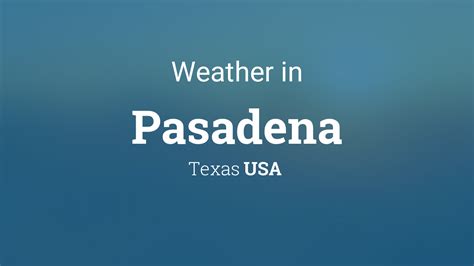 Weather for Pasadena, Texas, USA