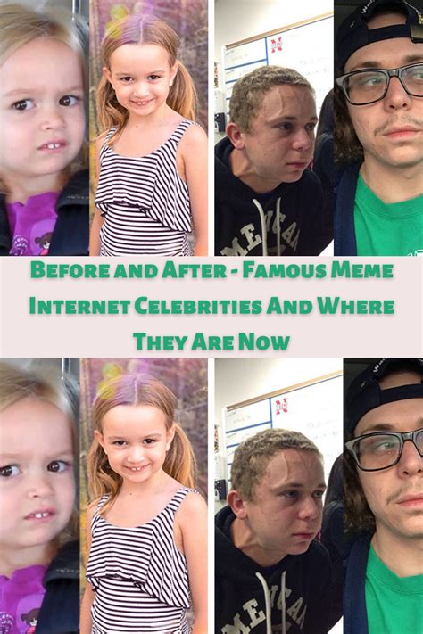 Before and after famous meme internet celebrities and where they are ...