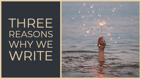 reasons   write writers write