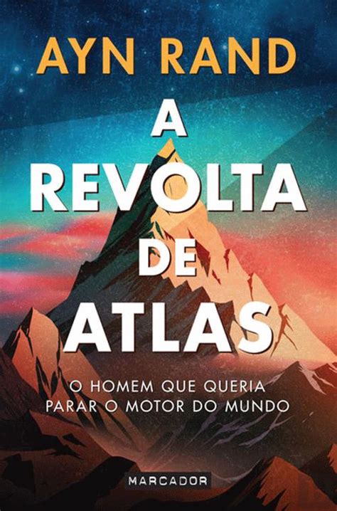 Revolta De Atlas - A Revolta de Atlas, Ayn Rand - Livro - Bertrand