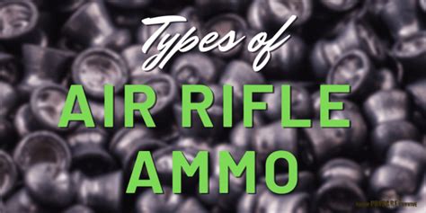 Types of Air Rifle Ammo & the Difference Between BBs & Pellets