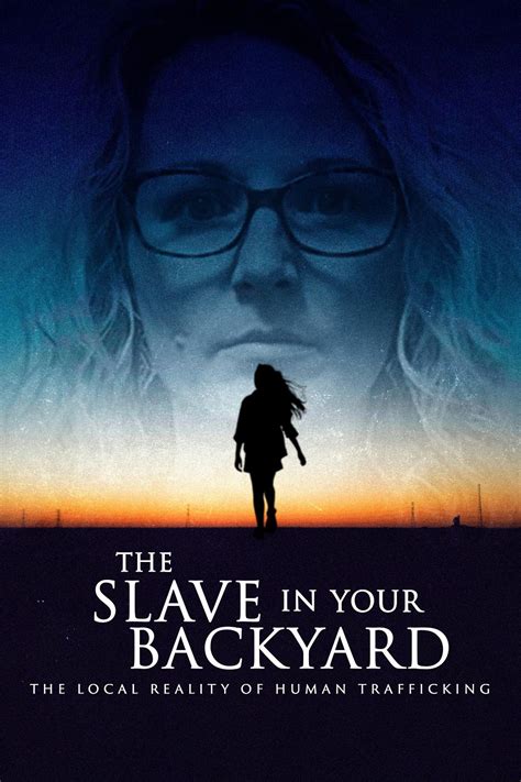 The Slave in Your Backyard: The Local Reality of Human Trafficking ...