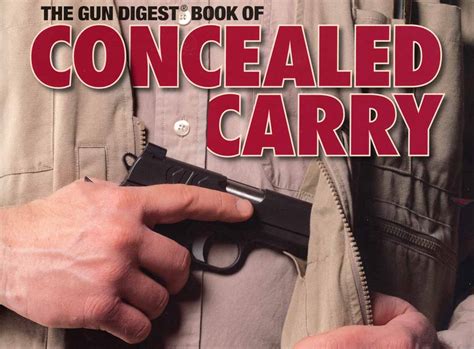 Gun Digest Book of Concealed Carry by Massad Ayoob