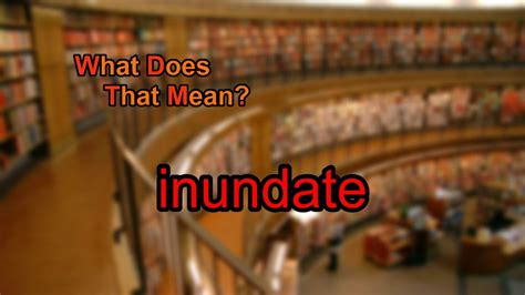 What does inundate mean? - YouTube