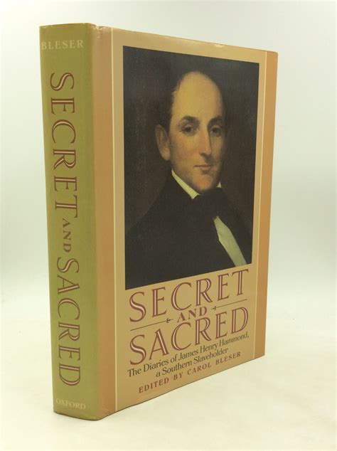 SECRET AND SACRED: The Diaries of James Henry Hammond, a Southern