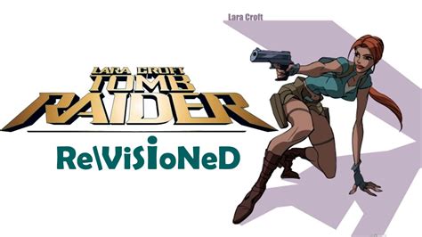 Revisioned Tomb Raider Animated Series - YouTube