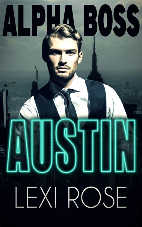 Austin (Alpha Boss #1) by Lexi Rose | Goodreads