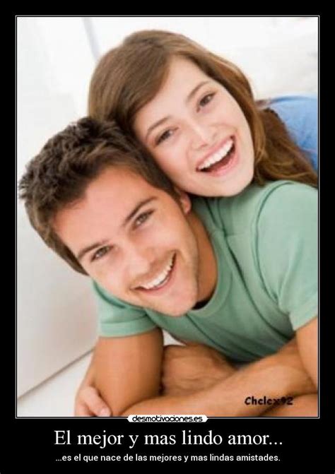 El mejor y mas lindo amor... | Desmotivaciones