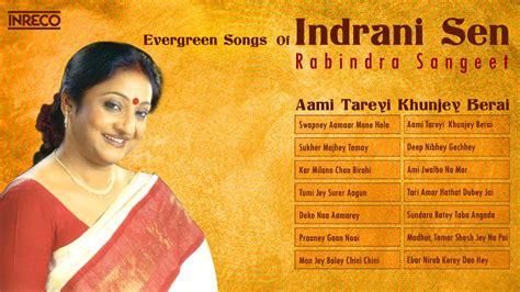 Top 14 Indrani Sen Songs | Rabindra Sangeet | The Golde... | Doovi