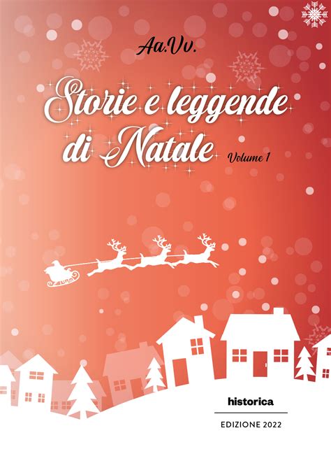 Historica, Storie e leggende di Natale Vol. 1 - Historica
