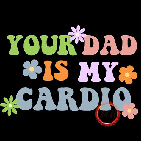 Your Dad is My Cardio Png - Etsy