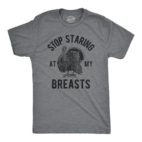 Mens Stop Staring At My Breasts T Shirt Funny Thanksgiving Turkey