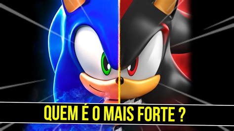 Quem É Mais Forte Sonic Ou Shadow - SONIC vs SHADOW | Quem é o mais forte no UNIVERSO SONIC ?! - YouTube