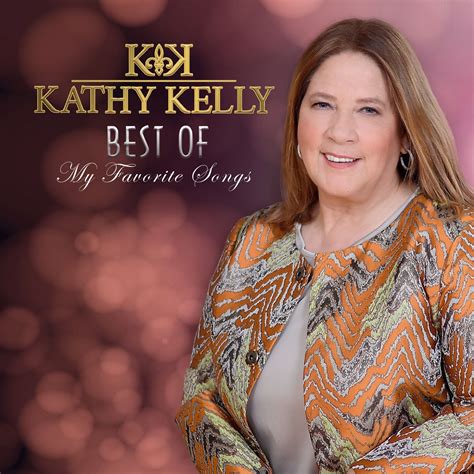 Kathy Kelly: Best Of: My Favorite Songs (CD) – jpc.de
