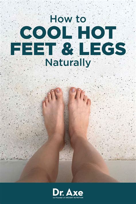 How to Cool Hot Feet and Legs Naturally - Dr. Axe