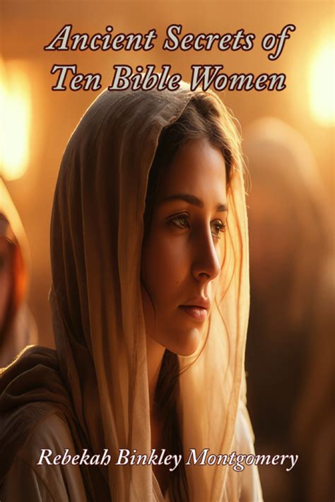 Ancient Secrets of Ten Bible Women – Mt Zion Ridge Press