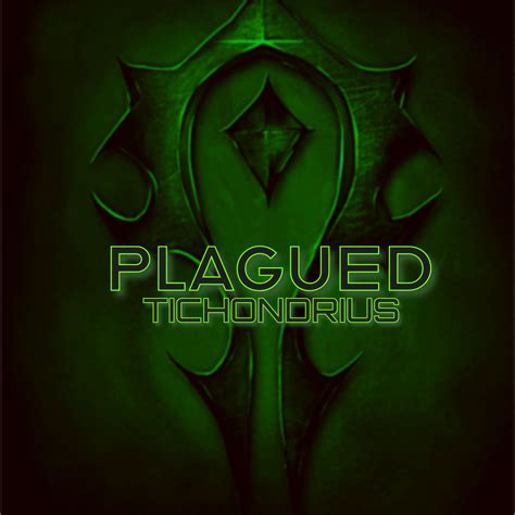 plagued tichondrius  guilds  wow