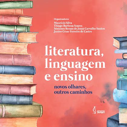 Literatura E Linguagem - Literatura, linguagem e ensino: novos olhares, outros caminhos ...