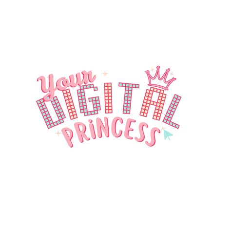 Your Digital Princess