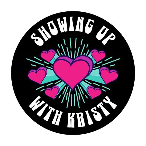 Showing Up With Kristy