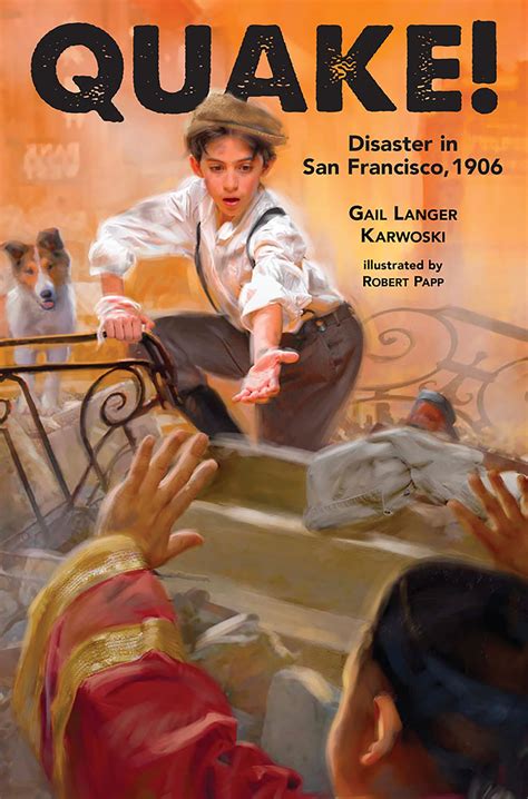 Quake!: Disaster in San Francisco, 1906: Karwoski, Gail Langer, Papp