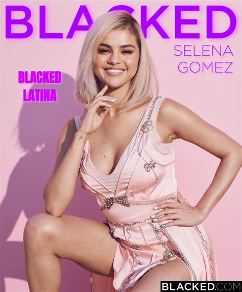 Selena Gomez, Latinas for BLACKED | Scrolller