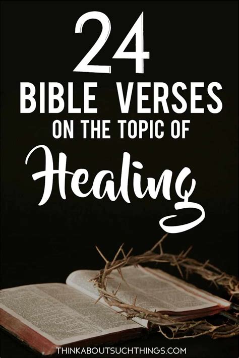 24 Life-Changing Bible Verses About Healing | Think About Such Things