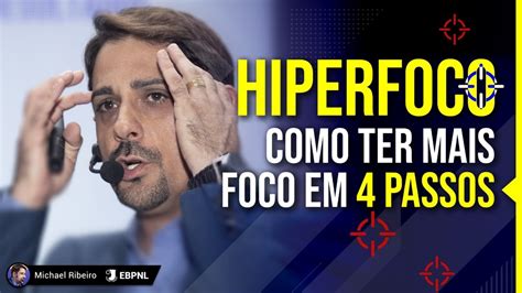 Como Ter Hiperfoco - [HIPERFOCO] COMO TER MAIS FOCO EM 4 PASSOS - YouTube
