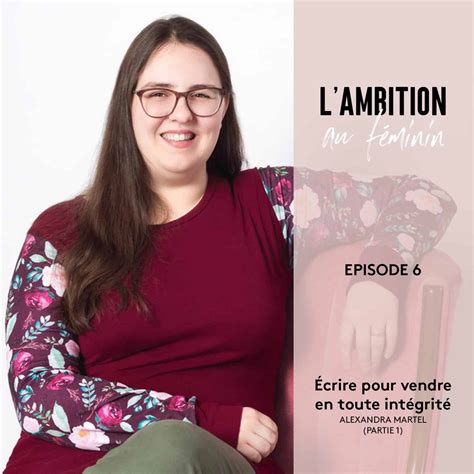 Ep. 6 Écrire pour vendre en toute intégrité avec Alexandra Martel