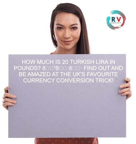How Much is 20 Turkish Lira in Pounds? 🇹🇷💷 Find Out and Be Amazed at