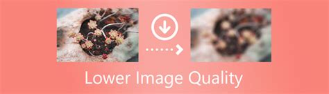Best 3 Image Quality Reducer Tools to Lower Image Quality