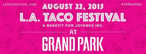 The 2015 LA Taco Festival - LA Guestlist