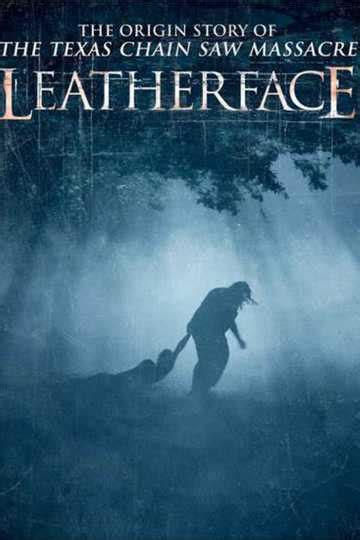 Leatherface (2017) - Stream and Watch Online | Moviefone