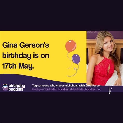 Gina Gerson's birthday is 17th May 1991