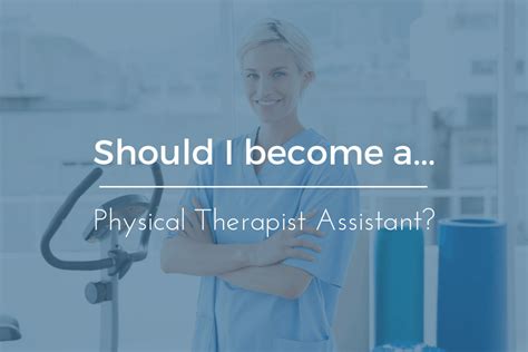 Should I Become a Physical Therapy Assistant? (Expert Advice)