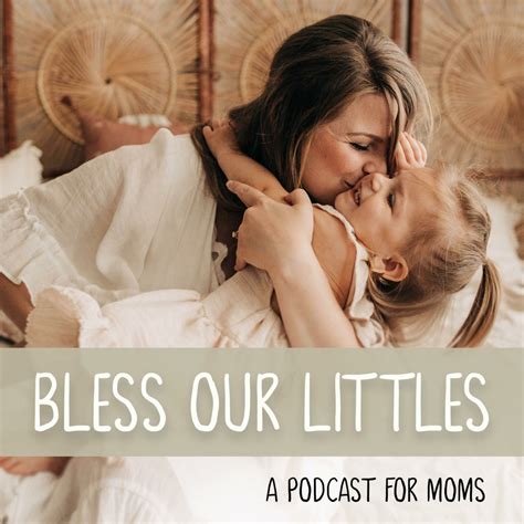 Podcast - Bless Our Littles