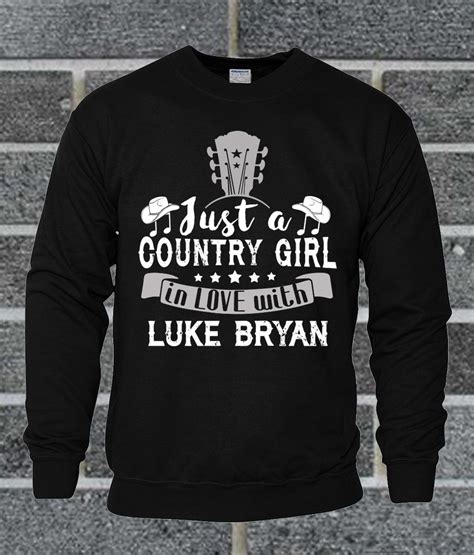 Just A Country Girl In Love With Luke Bryan Sweatshirt